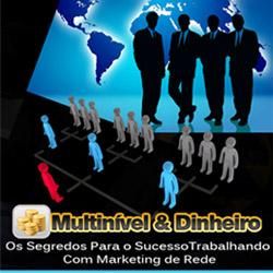 Multinível & Dinheiro - Os Segredos Para O Sucesso